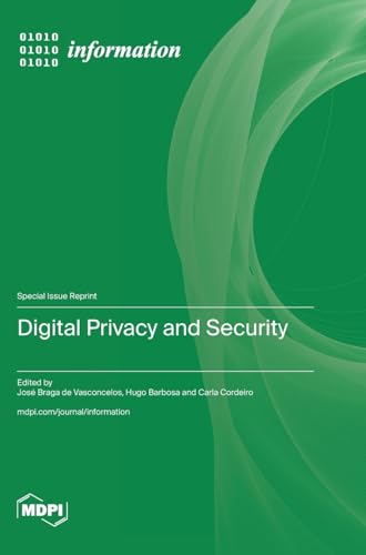 Digital Privacy and Security Digital Privacy and Security von MDPI AG
