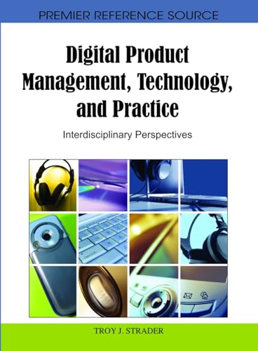 Digital Product Management, Technology and Practice: Interdisciplinary Perspectives von Information Science Reference