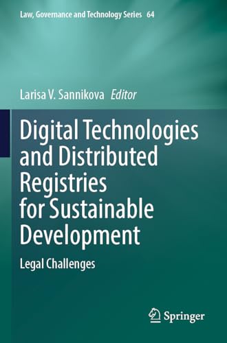 Digital Technologies and Distributed Registries for Sustainable Development: Legal Challenges (Law, Governance and Technology Series, Band 64) von Springer