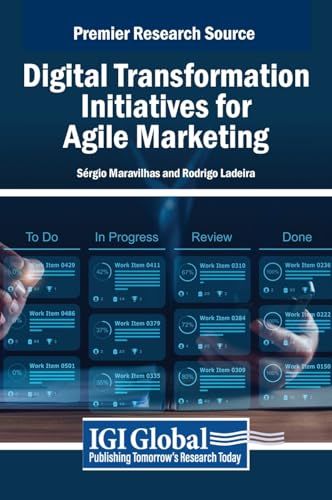 Digital Transformation Initiatives for Agile Marketing von IGI Global