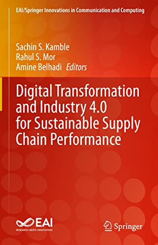 Digital Transformation and Industry 4.0 for Sustainable Supply Chain Performance (EAI/Springer Innovations in Communication and Computing) von Springer
