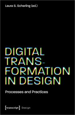 Digital Transformation in Design von transcript / transcript Verlag
