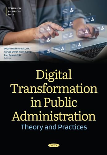 Digital Transformation in Public Administration: Theory and Practices (Technology in a Globalizing World) von Nova