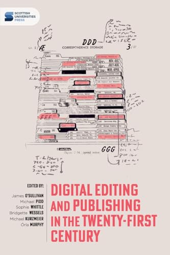 Digital editing and publishing in the twenty-first century von Scottish Universities Press