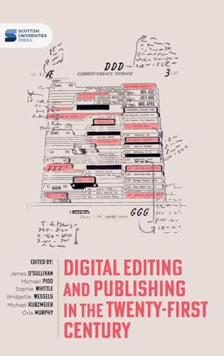 Digital editing and publishing in the twenty-first century von Scottish Universities Press