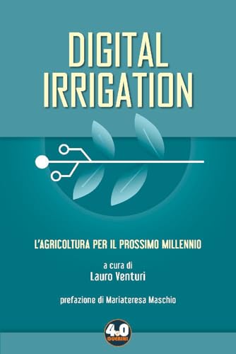 Digital irrigation. L'agricoltura per il prossimo millennio (Guerini 4.0) von Guerini e Associati