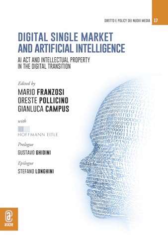 Digital single market and artificial intelligence. AI act and intellectual property in the digital transition Digital single market and artificial intelligence. AI act and intellectual property in the digital transition