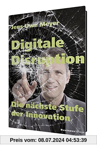 Digitale Disruption: Die nächste Stufe der Innovation