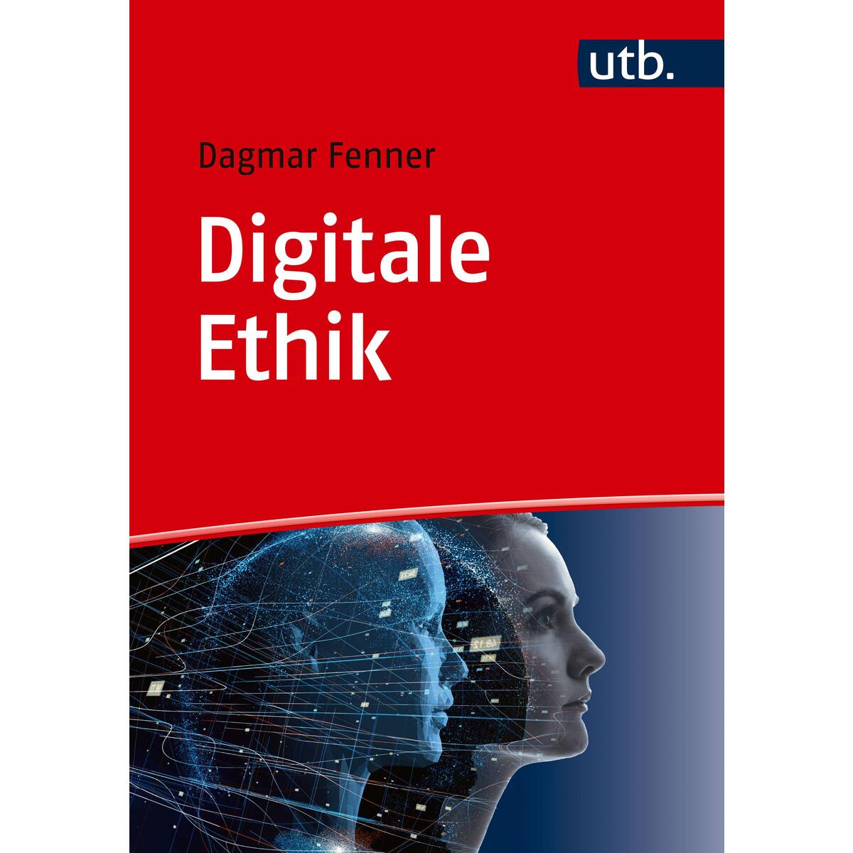 Digitale Ethik von UTB GmbH