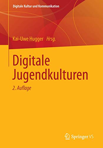 Digitale Jugendkulturen: 2. Auflage (Digitale Kultur und Kommunikation, Band 2) von Springer VS