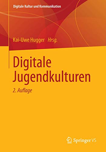 Digitale Jugendkulturen: 2. Auflage (Digitale Kultur und Kommunikation, Band 2)