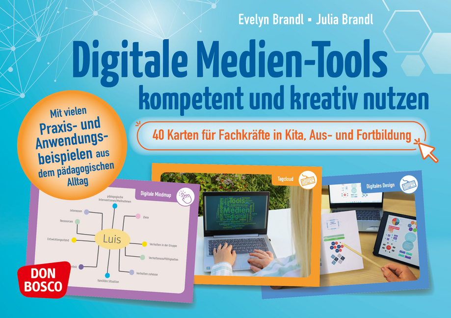 Digitale Medien-Tools kompetent und kreativ nutzen von Don Bosco Medien