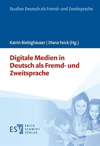 Digitale Medien in Deutsch als Fremd- und Zweitsprache (Studien Deutsch als Fremd- und Zweitsprache, Band 8)