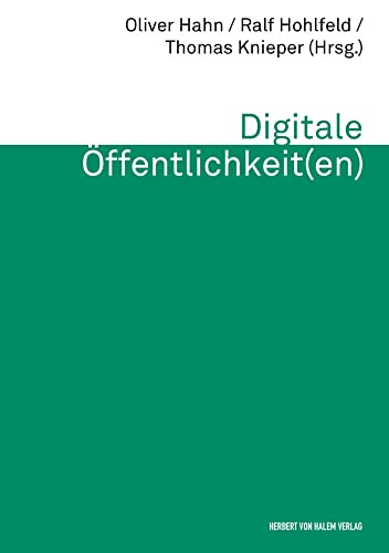 Digitale Öffentlichkeit(en) (Schriftenreihe der Deutschen Gesellschaft für Publizistik- und Kommunikationswissenschaft)