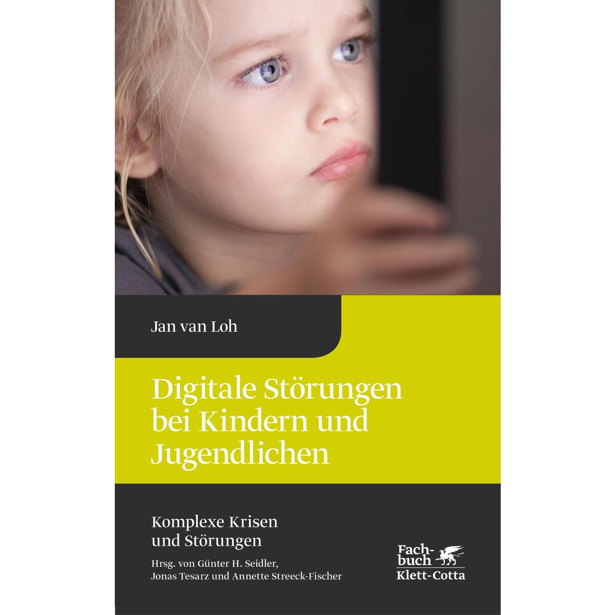 Digitale Störungen bei Kindern und Jugendlichen Digitale Störungen bei Kindern und Jugendlichen von Klett-Cotta Verlag