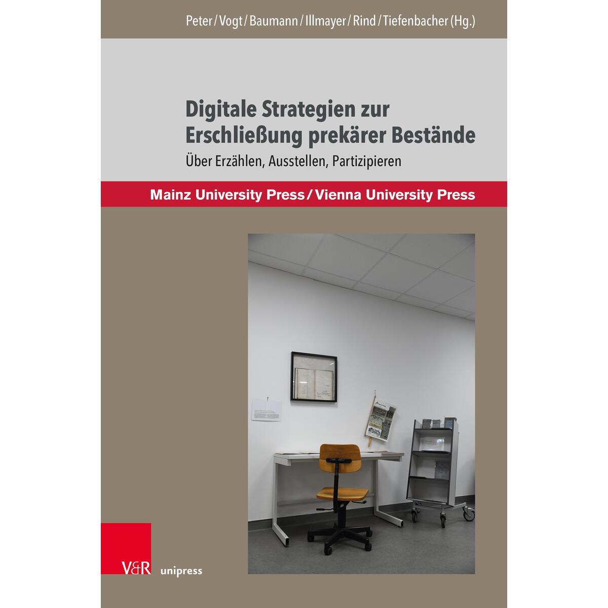 Digitale Strategien zur Erschließung prekärer Bestände Digitale Strategien zur Erschließung prekärer Bestände von V & R Unipress GmbH