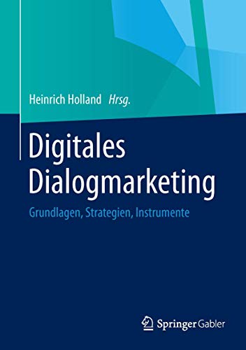 Digitales Dialogmarketing: Grundlagen, Strategien, Instrumente von Springer Gabler