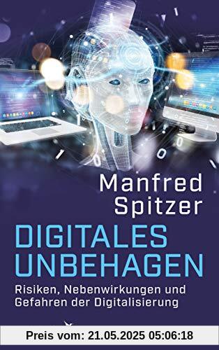 Digitales Unbehagen: Risiken, Nebenwirkungen und Gefahren der Digitalisierung