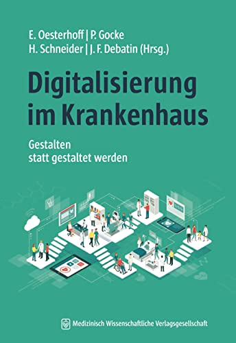 Digitalisierung im Krankenhaus: Gestalten statt gestaltet werden