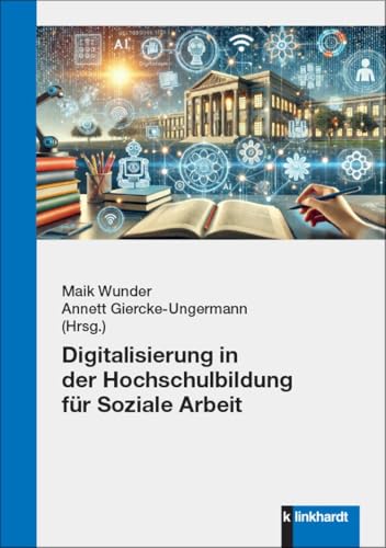 Digitalisierung in der Hochschulbildung für Soziale Arbeit von Verlag Julius Klinkhardt GmbH & Co. KG