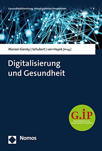 Digitalisierung und Gesundheit (Gesundheitsforschung. Interdisziplinäre Perspektiven) von Nomos