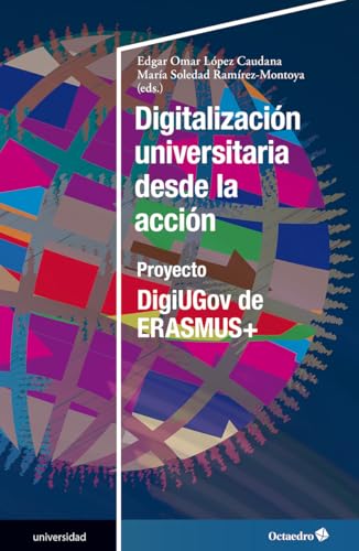 Digitalización universitaria desde la acción: Proyecto DigiUGov de ERASMUS+ (Universidad) von Editorial Octaedro, S.L.