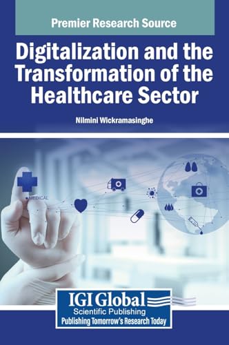 Digitalization and the Transformation of the Healthcare Sector von IGI Global
