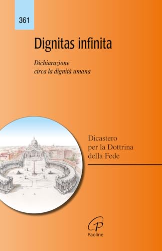 Dignitas infinita. Dichiarazione circa la dignità umana (Magistero) von Paoline Editoriale Libri