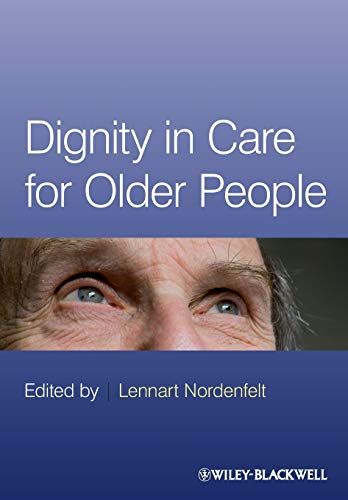 Dignity in Care for Older People von Wiley-Blackwell