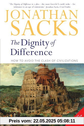 Dignity of Difference: How to Avoid the Clash of Civilizations New Revised Edition Dignity of Difference: How to Avoid the Clash of Civilizations New Revised Edition