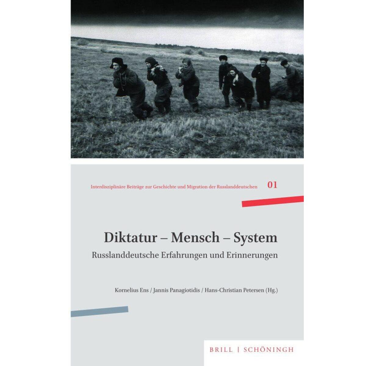 Diktatur - Mensch - System Diktatur - Mensch - System von Brill I Schoeningh