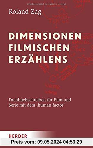 Dimensionen filmischen Erzählens: Drehbuchschreiben für Film und Serie mit dem ‚human factor‘