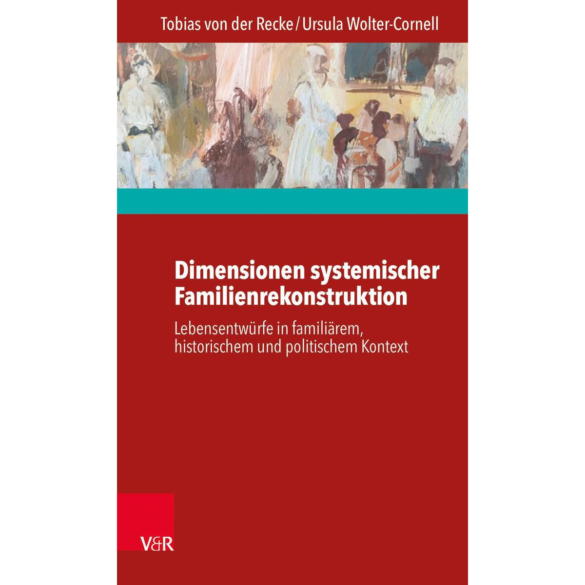 Dimensionen systemischer Familienrekonstruktion von Vandenhoeck + Ruprecht