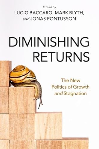 Diminishing Returns: The New Politics of Growth and Stagnation von Oxford University Press Inc