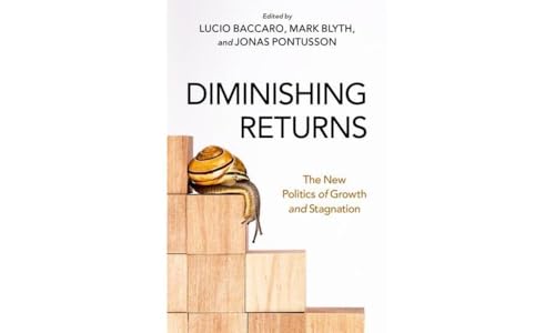 Diminishing Returns: The New Politics of Growth and Stagnation von Oxford University Press Inc