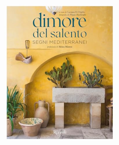 Dimore del Salento. Segni mediterranei. Ediz. illustrata (Rizzoli Illustrati) von Mondadori Electa