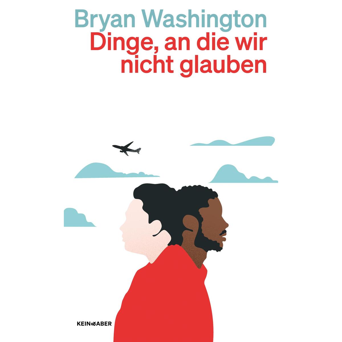 Dinge, an die wir nicht glauben von Kein + Aber