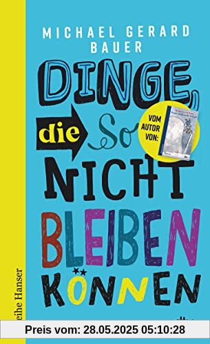 Dinge, die so nicht bleiben können: Vom Autor der »Ismael«-Trologie