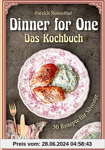 Dinner for One – Das Kochbuch: 30 Rezepte für Silvester. Die besten Gerichte von Miss Sophie und Butler James aus dem beliebten Sketch. The same procedure as every year!