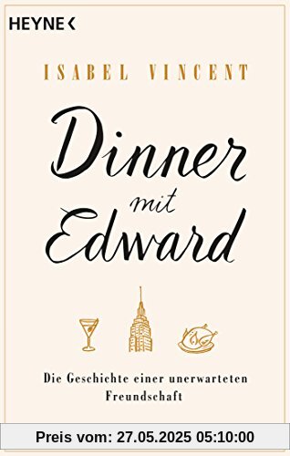 Dinner mit Edward: Die Geschichte einer unerwarteten Freundschaft