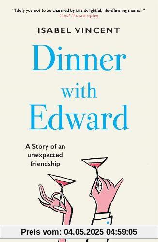 Dinner with Edward: A Story of an Unexpected Friendship