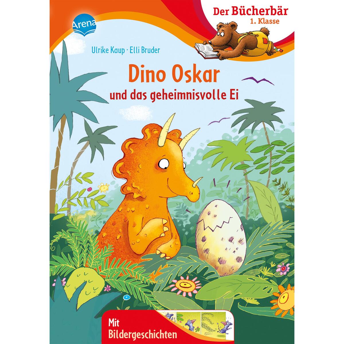 Dino Oskar und das geheimnisvolle Ei Dino Oskar und das geheimnisvolle Ei von Arena Verlag GmbH