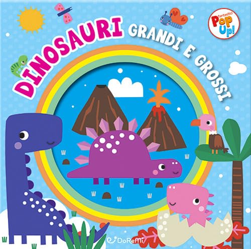 Dinosauri grandi e grossi. Ediz. a colori (Fantastici pop-up!) von Doremì Junior