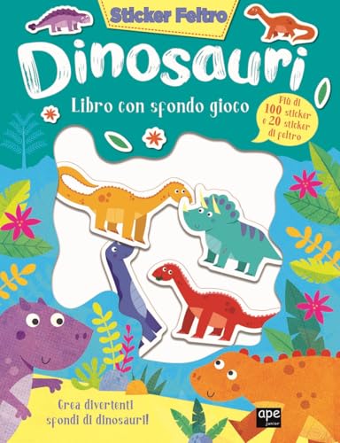 Dinosauri. Sticker feltro. Libro con sfondo gioco. Ediz. a colori (Libri gioco) von Ape Junior
