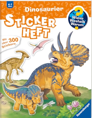 Wieso? Weshalb? Warum? Stickerheft: Dinosaurier: Mit über 300 Stickern von Ravensburger Verlag