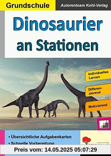 Dinosaurier an Stationen / Grundschule: Übersichtliche Aufgabenkarten in drei Niveaustufen (Stationenlernen)