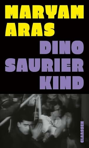 Dinosaurierkind: Essay | Eine brillante und individuelle Erkundung von Revolution und Resignation Dinosaurierkind: Essay | Eine brillante und individuelle Erkundung von Revolution und Resignation