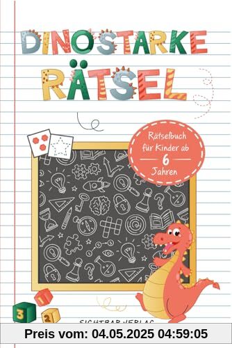 Dinostarke Rätsel – das Rätselbuch für Kinder ab 6 Jahren Dinostarke Rätsel – das Rätselbuch für Kinder ab 6 Jahren