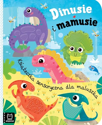 Dinusie i mamusie Książeczka sensoryczna dla maluszka
