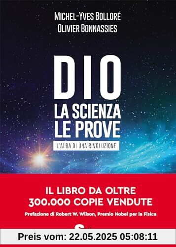 Dio. La scienza, le prove. L'alba di una rivoluzione (Saggi)